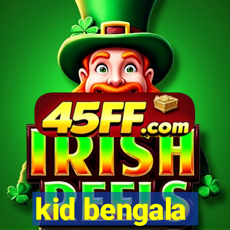 kid bengala